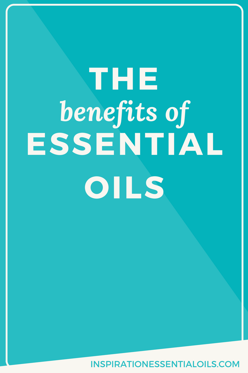 the benefits of essential oils