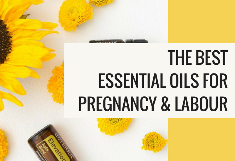 the best essential oils for pregnancy and labour